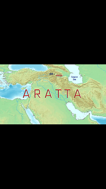 ARATTA, THE SPRINGBOARD OF CIVILIZATIONS!