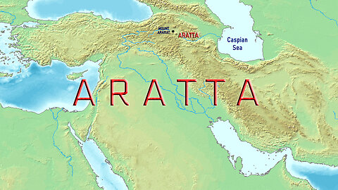 ARATTA, THE SPRINGBOARD OF CIVILIZATIONS!