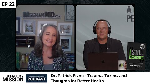 EP22: Dr. Patrick Flynn - Trauma, Toxins, and Thoughts for Better Health