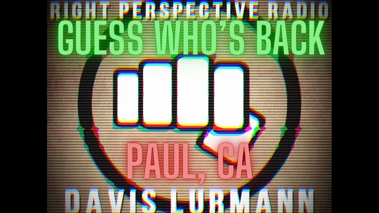 Right Perspective Radio with Davis Lurmann [M] #354 21-July-2025