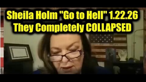 Sheila Holm Go to Hell! 1 22 26 They Completely Collapsed!