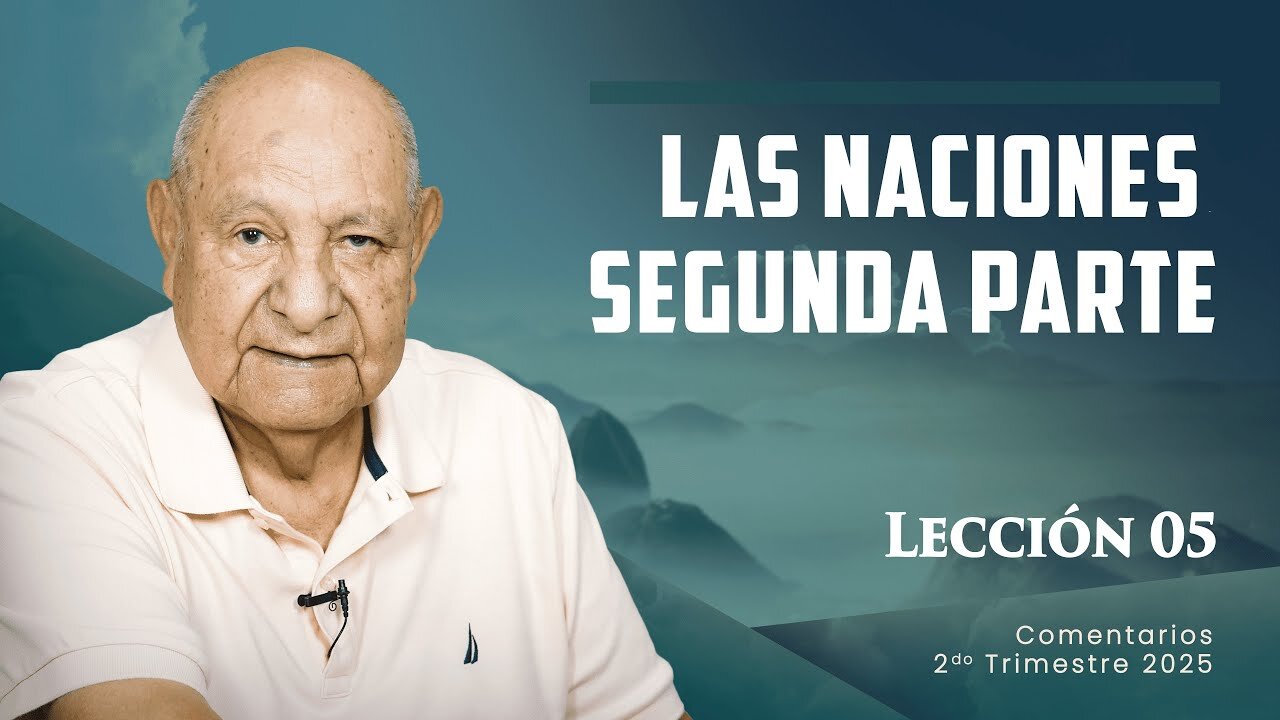 Pr. Bullón - Lección 5 - Las Naciones - Segunda Parte