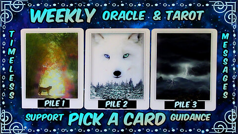 Pick A Card Oracle & Tarot🕛Timeless Messages From The Universe 🌌 Weekly Guidance & Support😄🦄🌈💎🍀