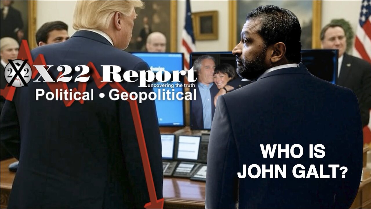 X22- Kash Confirms Epstein Release, Look Beyond EOs & Trump’s Plan Comes N2 Focus. WHO IS John Galt?