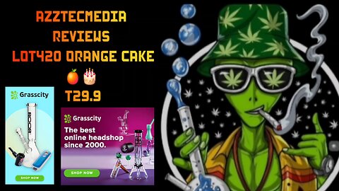 AzztecMedia Reviews LOT420 ORANGE Cake