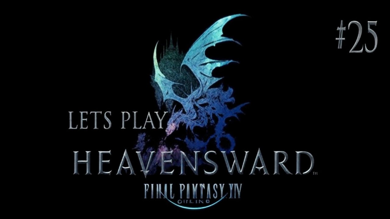 Let's Play Final Fantasy XIV Heavensward Ep 25