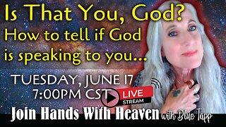 Blue Tapp LIVE! Is That You, God? How to tell if God is speaking to you...