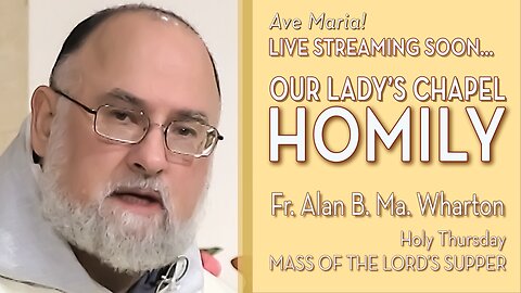 Holy Thursday - Evening Mass of the Lord’s Supper - April 17, 2025 - HOMILY