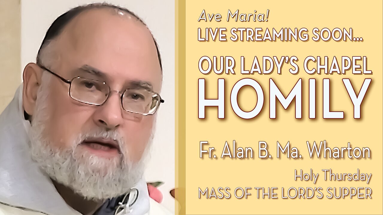 Holy Thursday - Evening Mass of the Lord’s Supper - April 17, 2025 - HOMILY