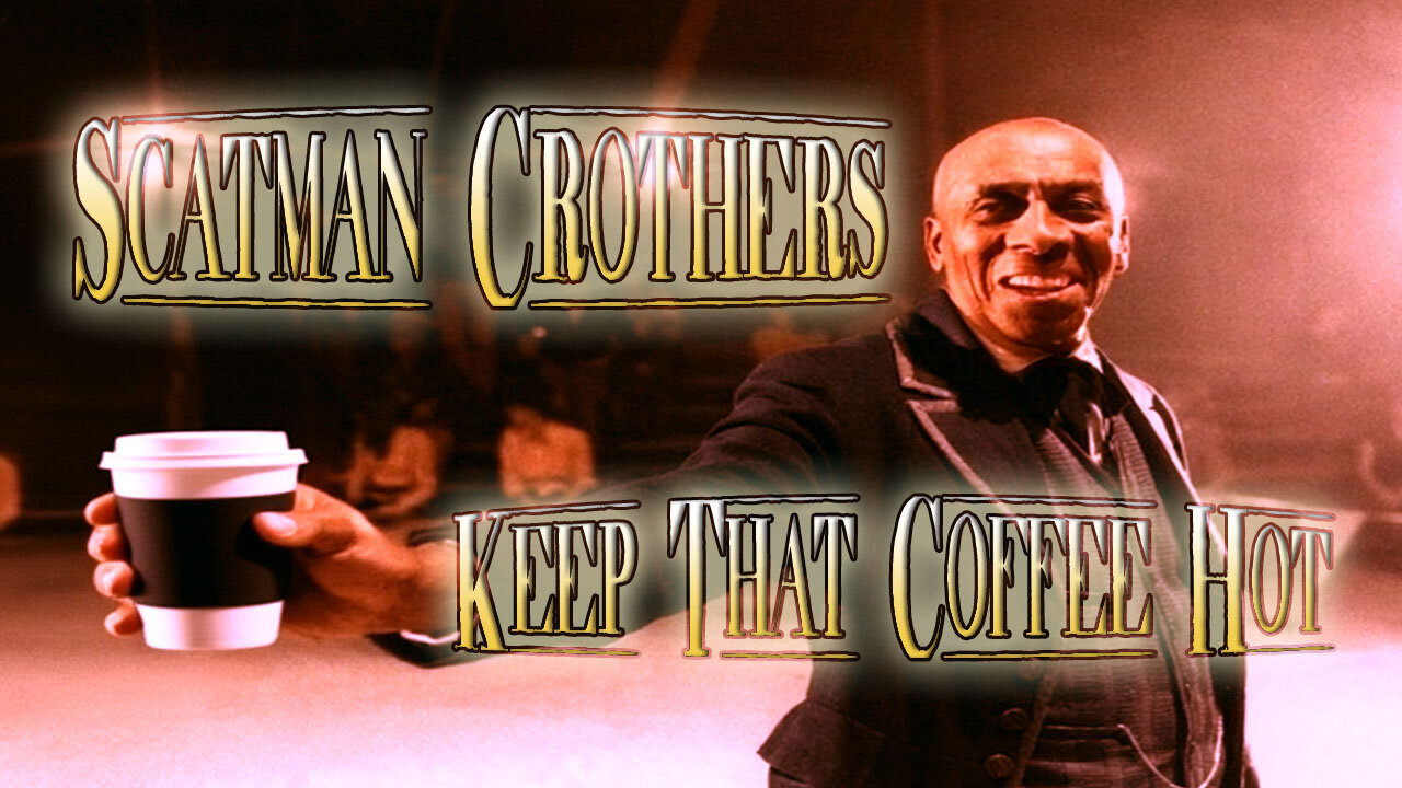 Scatman Crothers - Keep That Coffee Hot - Karaoke