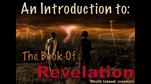 An Introduction to the book of Revelation. Are You Ready?