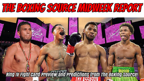 THE MIDWEEK REPORT - RING IV FIGHT CARD PREVIEW AND PREDICTIONS