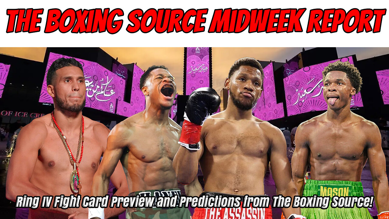 THE MIDWEEK REPORT - RING IV FIGHT CARD PREVIEW AND PREDICTIONS