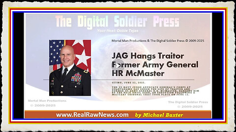 #TRUTH - JAG Hangs Traitor Army General H.R. McMaster June 23rd, 2025