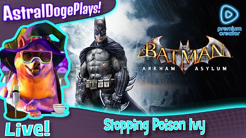 Batman: Arkham Asylum ~LIVE!~ Stopping Poison Ivy