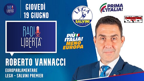 🔴 On. Roberto Vannacci a "Qui Europarlamento" su Radio Libertà (19.06.2025)