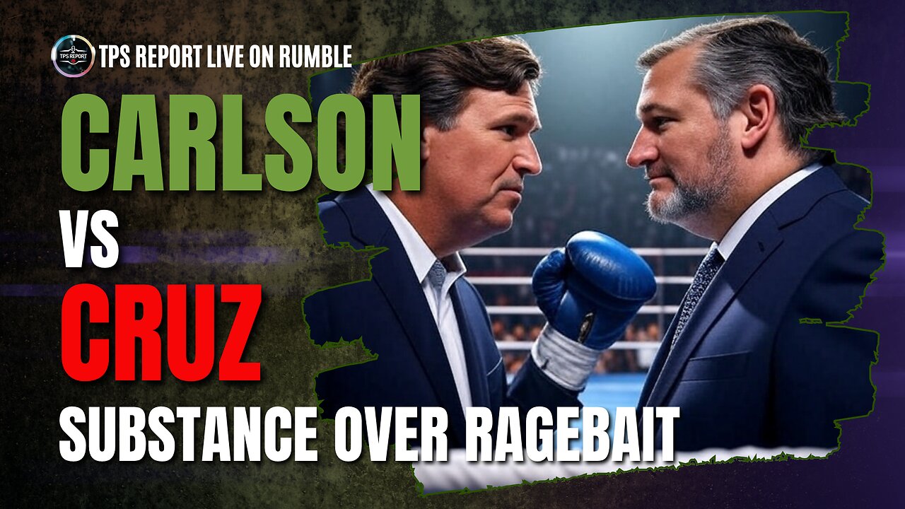 🥊 VIDEO PREMIER: Tucker vs. Cruz – Rhetoric, Ratings & Real Talk 🥊 8 pm