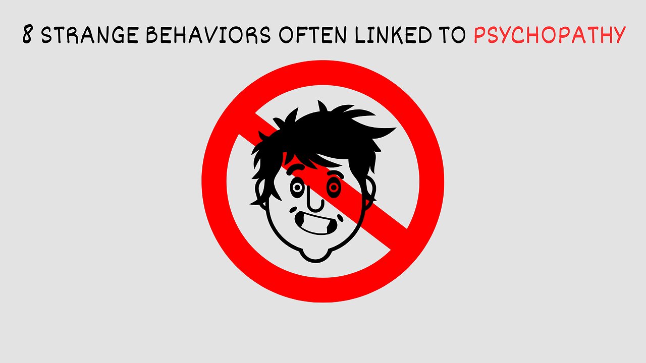 8 Strange Behaviors often Linked to Psychopathy