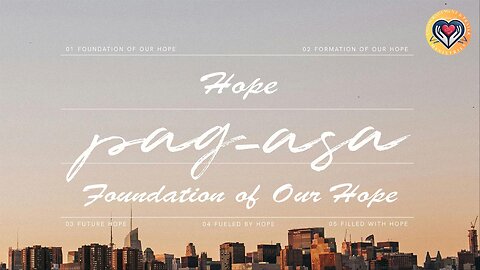 Pag-asa (Hope): Foundation of Hope