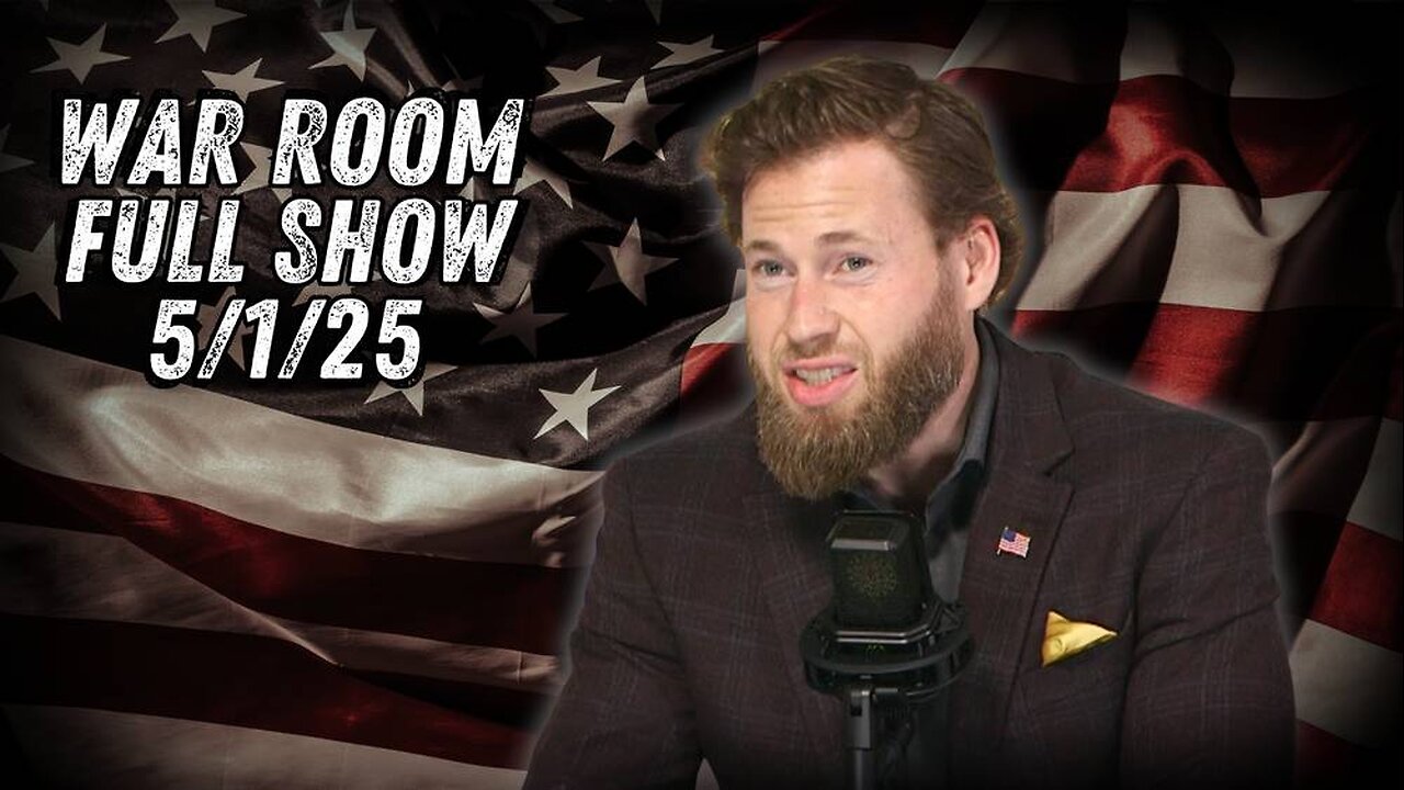 War Room With Owen Shroyer THURSDAY FULL SHOW 5/1/25