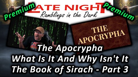 Biblical Discussions With A Redneck: The Apocrypha (WITAWIT) - The Book of Sirach Part 3