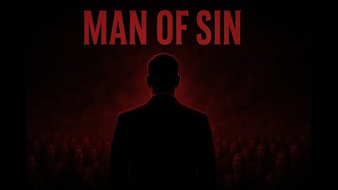 Who is the "Man of Sin?"