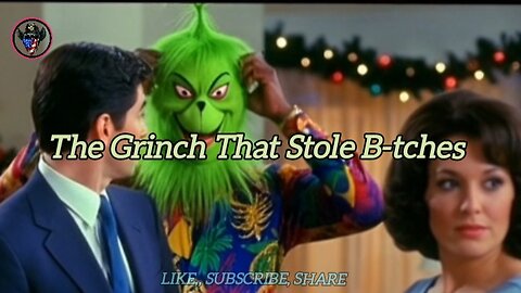The Grinch That Stole B-tches