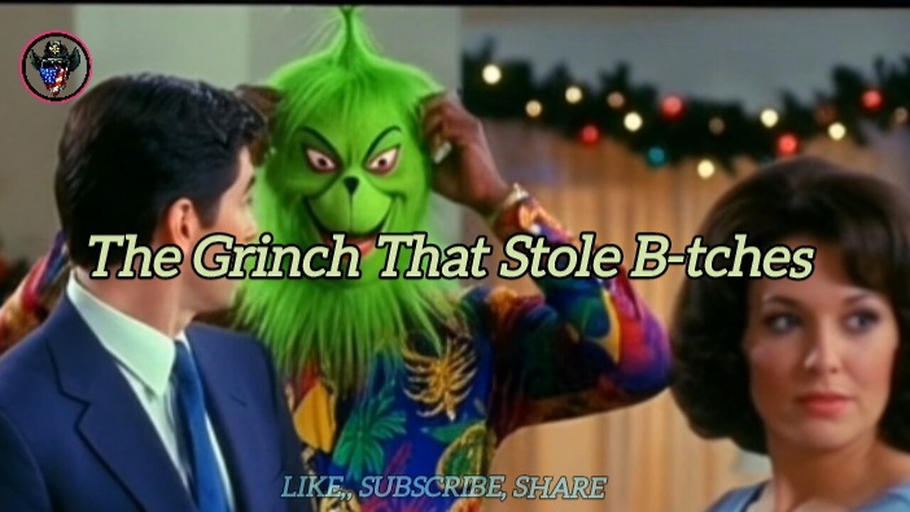 The Grinch That Stole B-tches