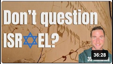 Don't question Israel? Question everything