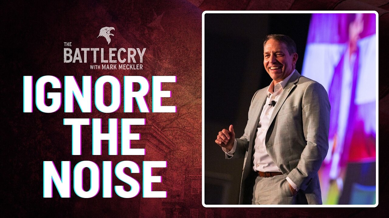 Ignore the Noise | The BattleCry