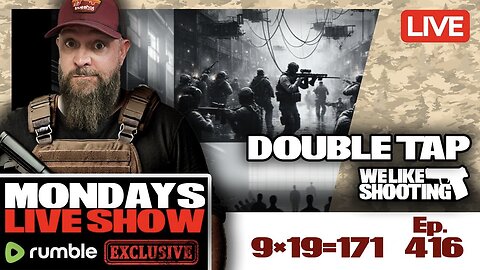 9x19=171 - Double Tap 416 (Gun Podcast)