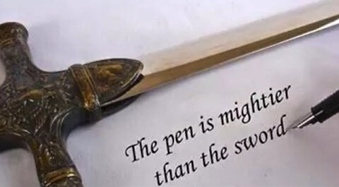 The Pen is mightier than the Sword