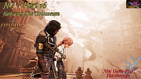 Clair Obscur: Expedition 33 | NG+ Part 16 Sirene's Colosseum