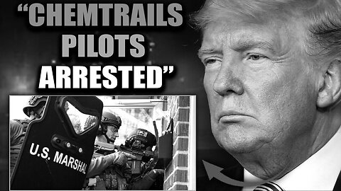 Trump's Chemtrails Task Force Makes First Major Geoengineering Arrest in U.S.