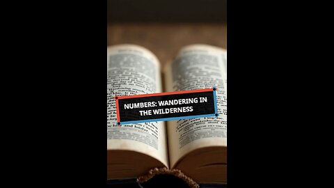 Numbers: Wandering in the Wilderness