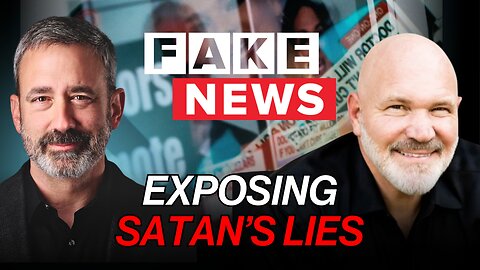 Exposing Satan’s Lies | Fake News, Hell & the Truth Christians Need | Jeff Schreve