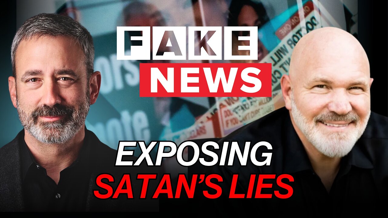 Exposing Satan’s Lies | Fake News, Hell & the Truth Christians Need | Jeff Schreve