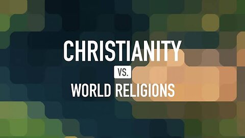 3 CHRISTIANITY Vs WORLD RELIGIONS: THE WAY TRUTH & LIFE JESUS FULLNESS OF LIFE IS TO BE FOUND IN....
