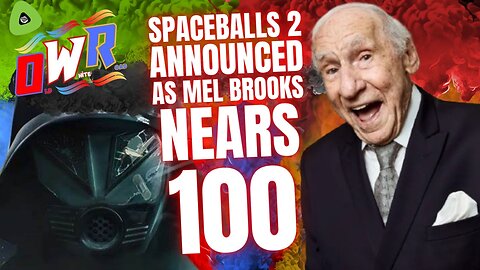 SpaceBalls 2 ANNOUNCED, As Mel Brooks Nears 100