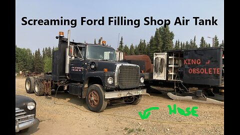 Screaming Ford from Ice Road Truckers Used to Fill Shop Air Tank Aug 07 2025