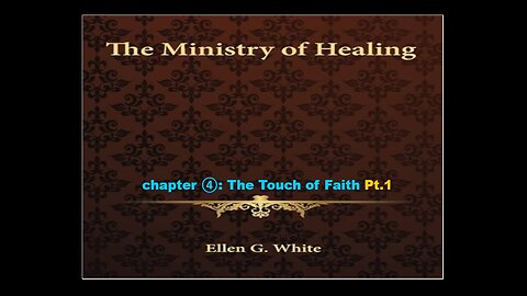 07-09-25 THE MINISTRY OF HEALING Chapter 14 Pt.1 "THE TOUCH OF FAITH" By Evangelist Benton Callwood