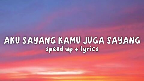 Aku Sayang Kamu Juga Sayang.. (Lyrics Video)