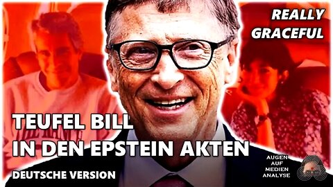 Bill Gates BOMBSHELL in neuester Epstein-Akte fällt (Really Graceful - Deutsch)