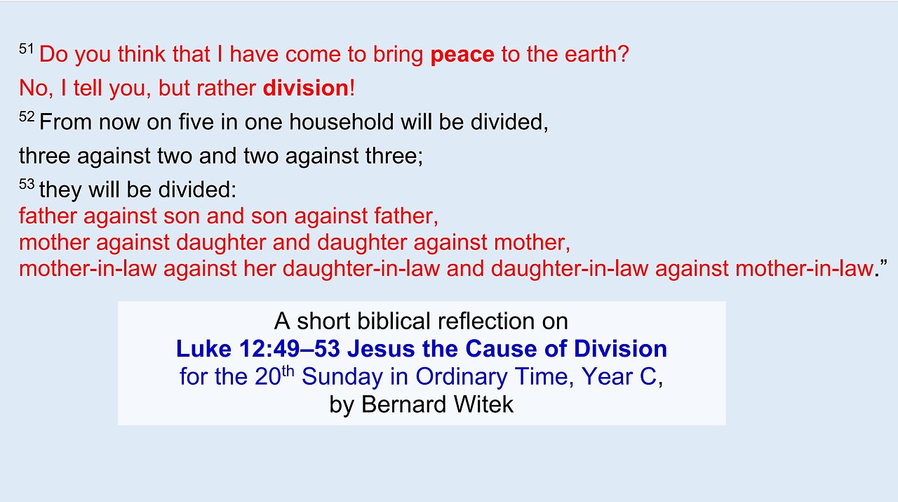 Luke 12:49–53 Jesus the Cause of Division