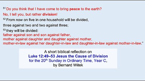 Luke 12:49–53 Jesus the Cause of Division