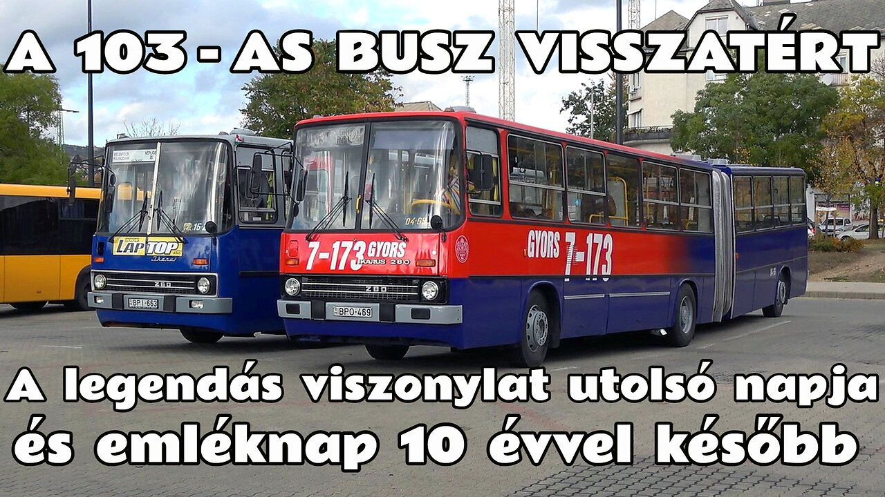 2015.03.20. & 2025.10.25. A hosszú 103-as busz utolsó napja, és az emléknapi visszatérés 10 év után.