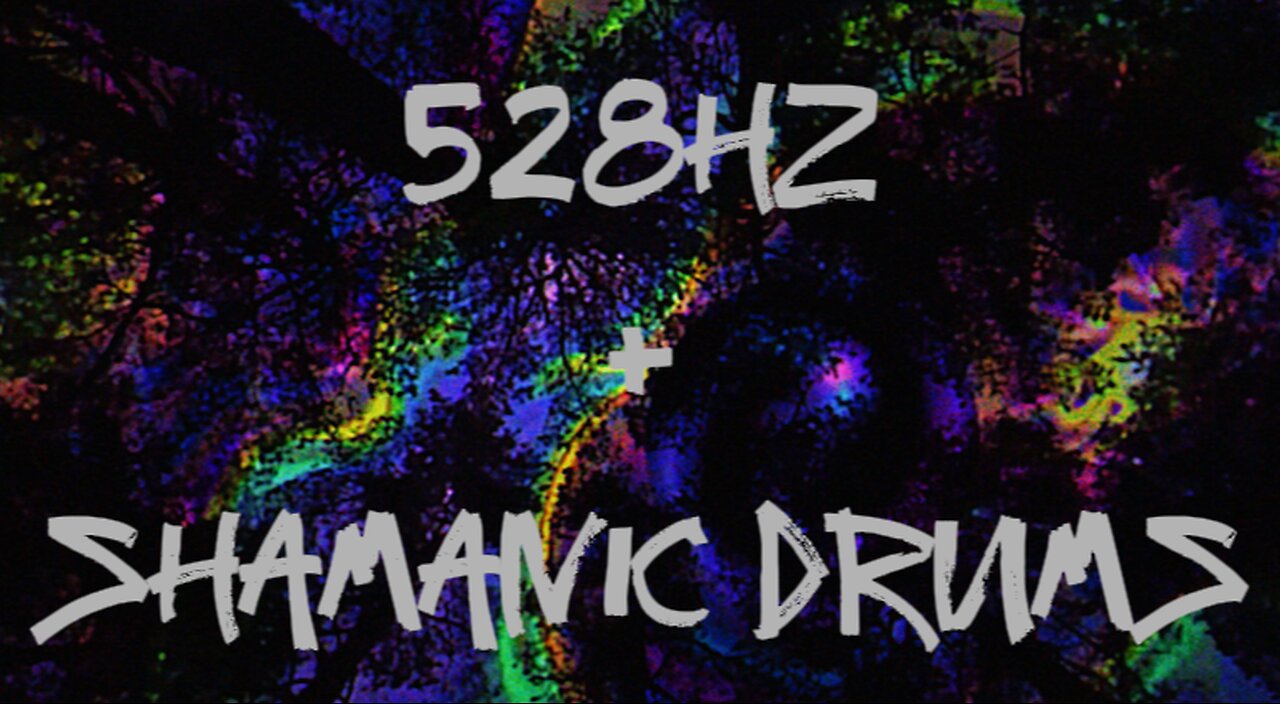 528HZ + SHAMANIC DRUM