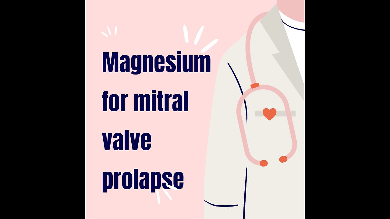 Mineral for Mitral valve prolapse