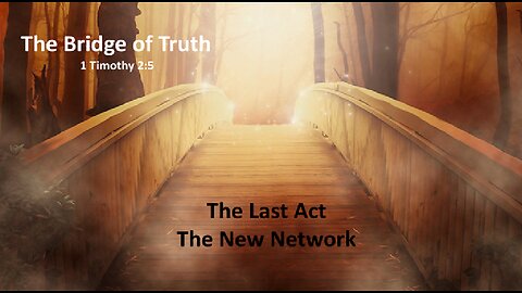 The Last Act - The New Network