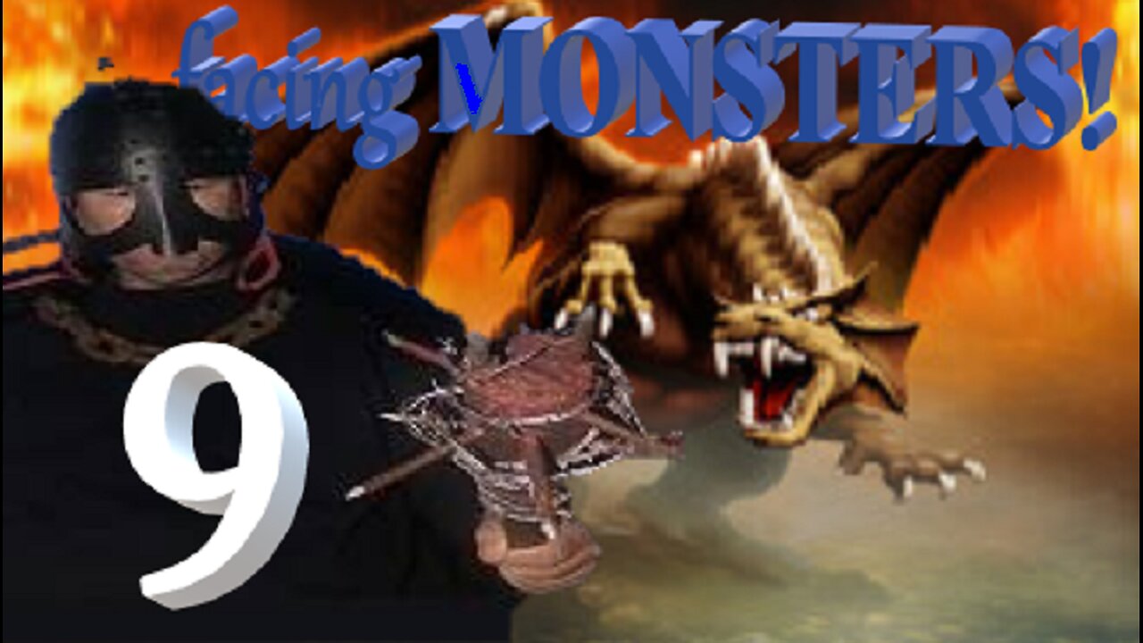 facing MONSTERS! 9